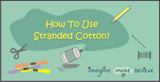 stranded cotton, embroidery thread, embroidery floss, stranded thread, how to use, instructions