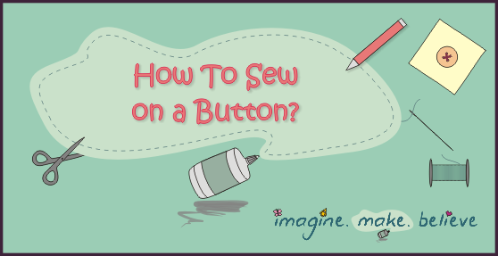 How to Sew on a Button, sewing, basics, stitching, kids, tutorial, buttons