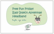 Free Fun Friday - Easy Insect Antennae Headband, insect, antennae, bug, beetle, bee, grasshopper, ladybug, party, dress up, craft, kids, make, paper craft, cheap, free, pattern, tutorial
