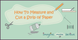 How to Measure and Cut a Strip of Paper - paper, card, papercraft, ruler, paper strip, children, kids, craft, activities