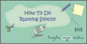 How to Do Running stitch, sewing, basics, stitching, kids, tutorial